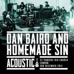 Dan Baird And Homemade Sin : Acoustic, London 2014